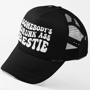 🆕Somebody's Drunk Ass Bestie Black Foam Trucker Hat Mesh Snapback Cap